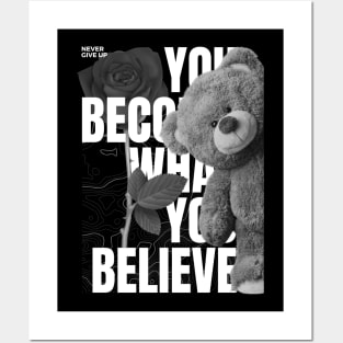 you become what you believe Posters and Art